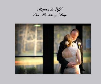 Megan & Jeff Our Wedding Day book cover
