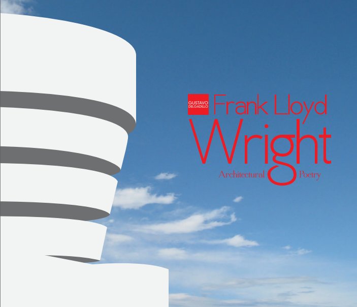 Ver Frank Lloyd Wright por Gustavo Delgadillo