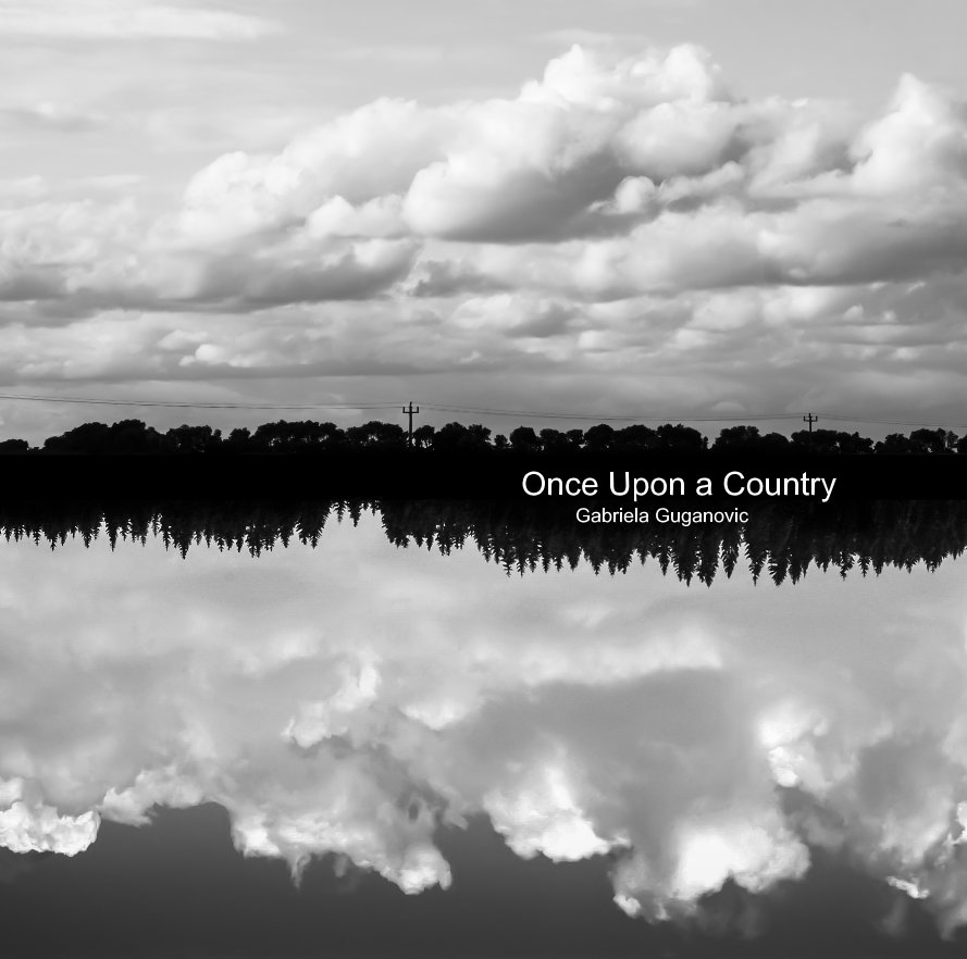 View Once Upon a Country by Gabriela Guganovic