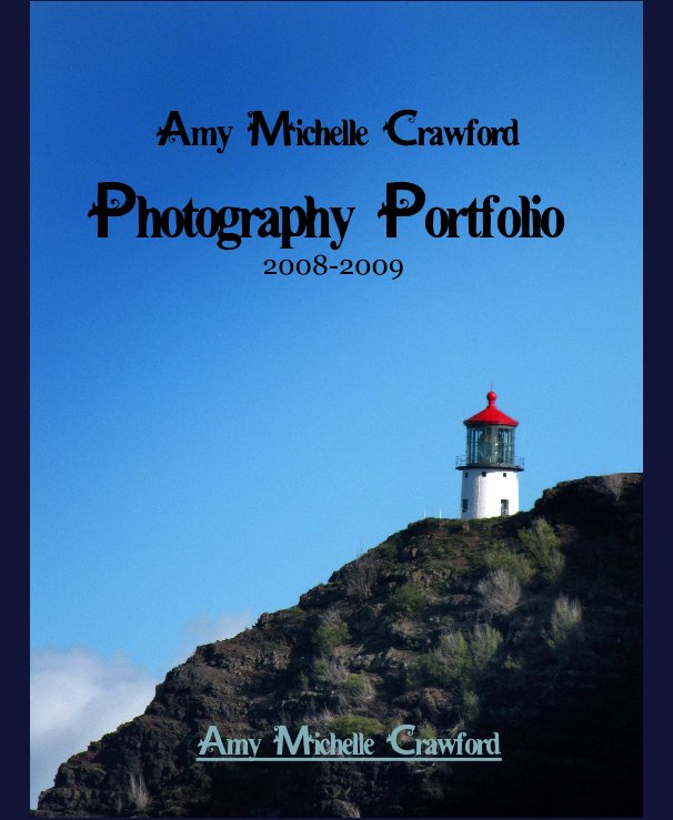 Amy Michelle Crawford Photography Portfolio 2008-2009 nach Amy Michelle Crawford anzeigen