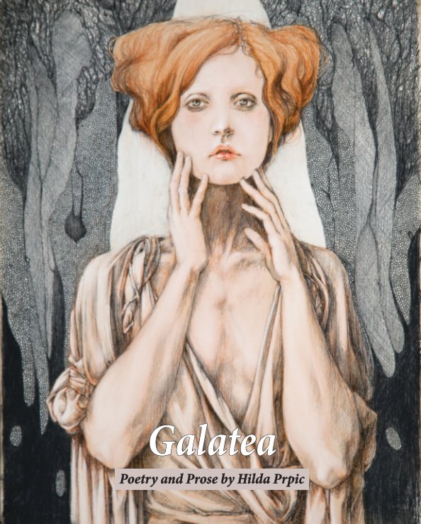 View Galatea by Hilda Prpic