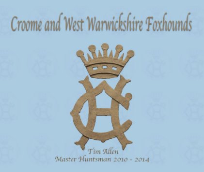 Croome and West Warwickshire Foxhounds book cover