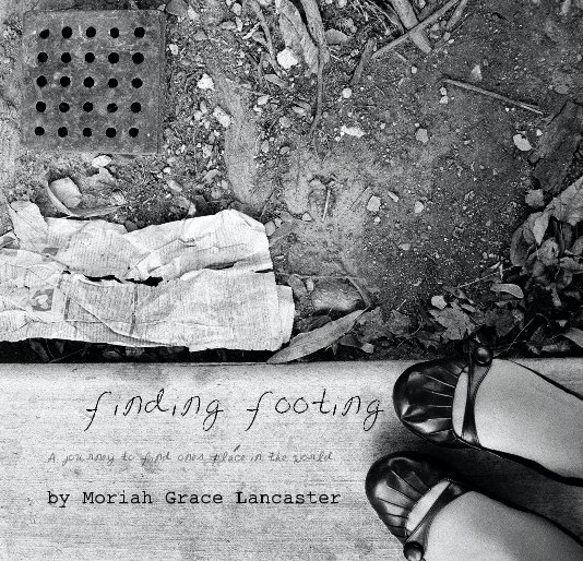 View finding footing by Moriah Grace Lancaster