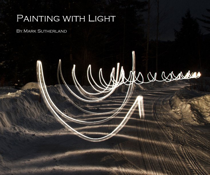 View Painting with Light by Mark160