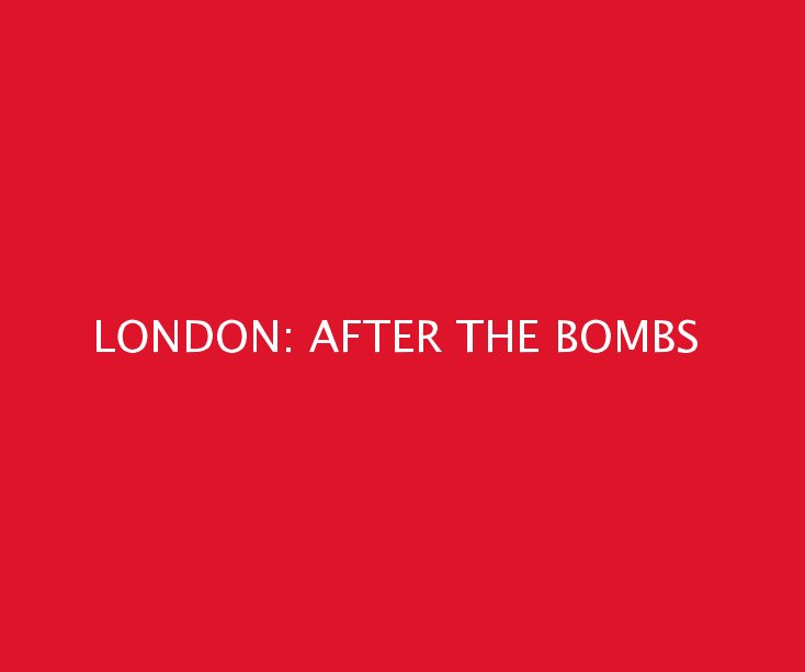 View LONDON: AFTER THE BOMBS by jamoc06