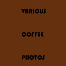 Various Coffee Photos book cover
