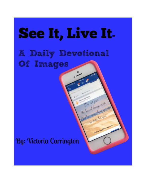 Ver See It, Live It por Victoria Carrington