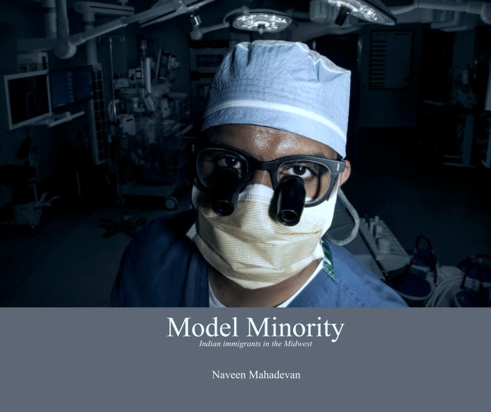 Ver Model Minority
Indian immigrants in the Midwest por Naveen Mahadevan