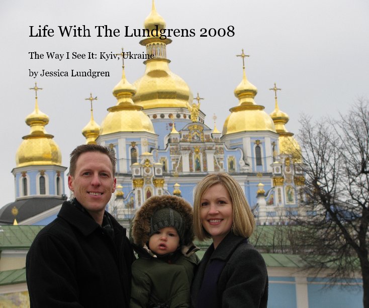 View Life With The Lundgrens 2008 by Jessica Lundgren