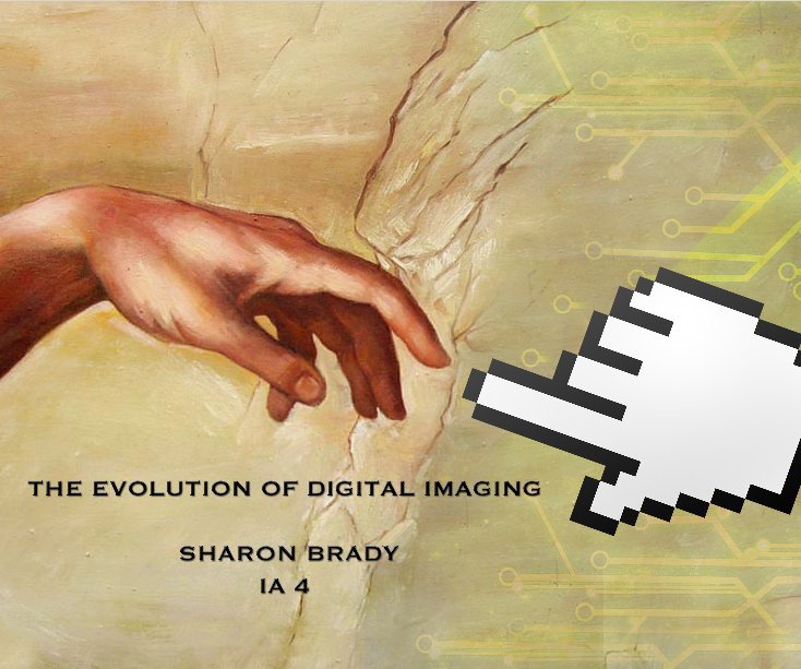 Visualizza Evolution of Digital Imaging di Sharon Brady