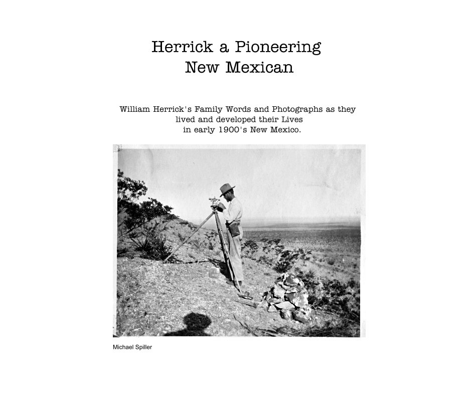 View Herrick a Pioneering New Mexican by Michael Spiller