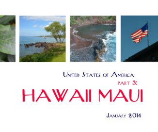 United States of America part 3: HAWAII MAUI January 2014 book cover