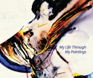 My Life Through My Paintings (Softcover) book cover