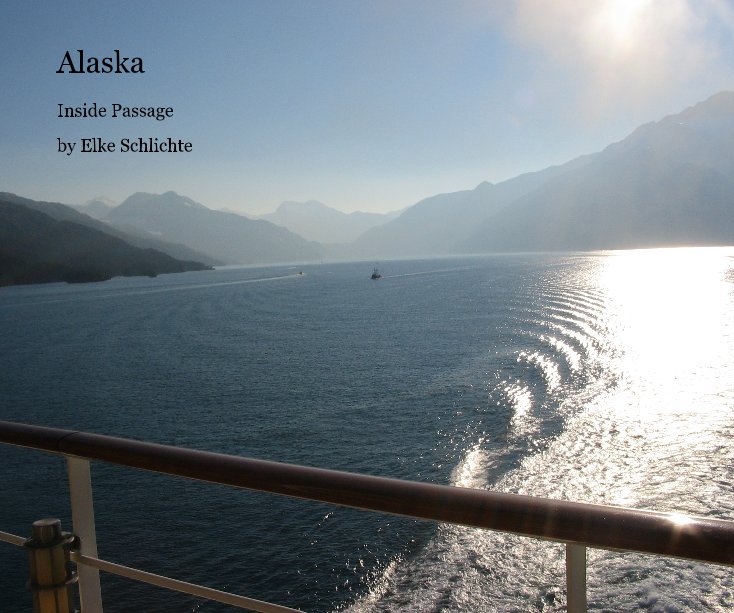 View Alaska by Elke Schlichte