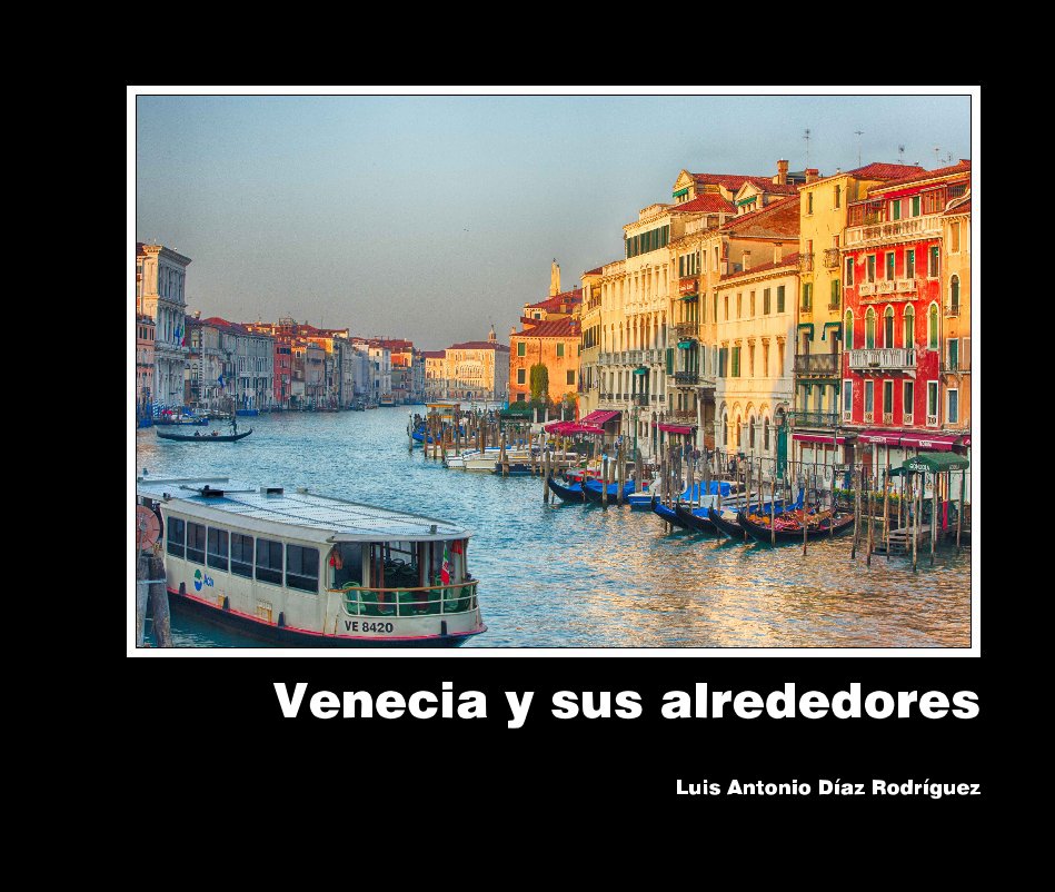 View Venecia y sus alrededores by Luis Antonio Díaz Rodríguez