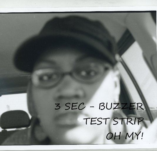 View 3 SEC - BUZZER TEST STRIP OH MY! by CARRONICA MCDONALD