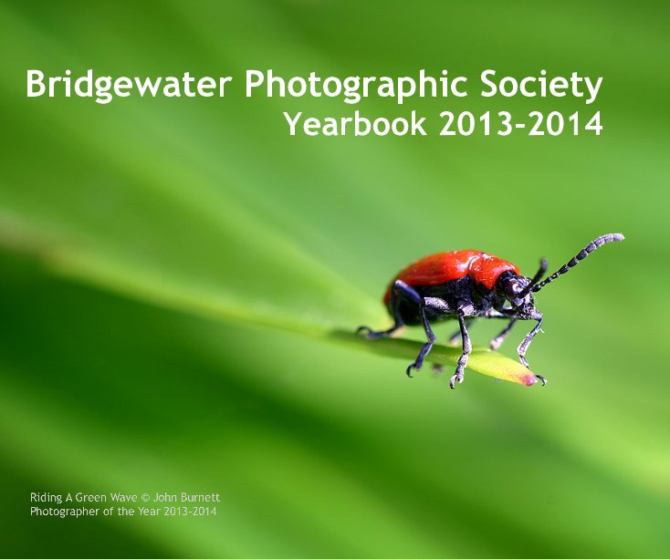 View Bridgewater Photographic Society Yearbook 2013-2014 by Sara Harley