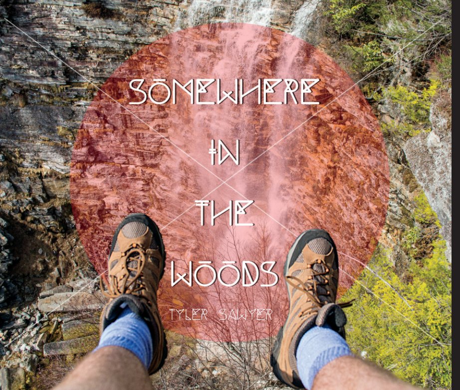 Ver Somewhere in the Woods por Tyler Sawyer