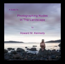 A Guide to: Photographing Nudes In The Landscape book cover