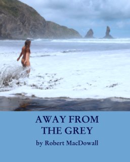 AWAY FROM
THE GREY book cover