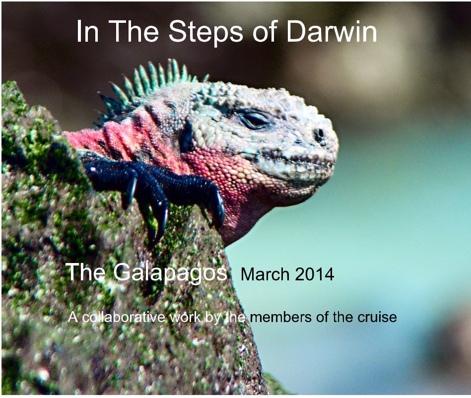 View The Galapagos 2014 by Collaborative by members of the cruise