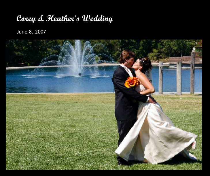 View Corey & Heather's Wedding by bsabrahamzon