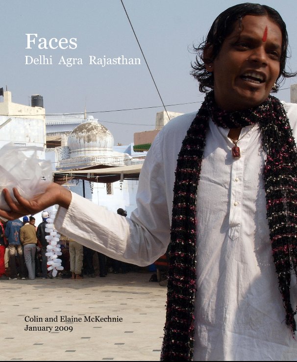 Visualizza Faces Delhi Agra Rajasthan di Colin and Elaine McKechnie January 2009