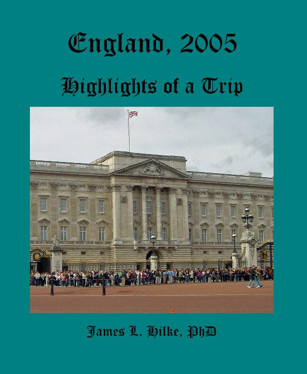 England, 2005 nach James L. Hilke, PhD anzeigen