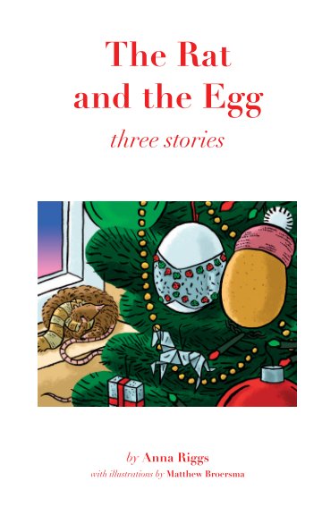 Ver The Rat and the Egg:  Three Stories por Anna