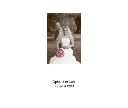 Ophélie et Loïc 26 avril 2014 book cover