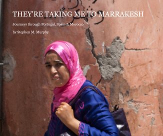 THEY'RE TAKING ME TO MARRAKESH book cover