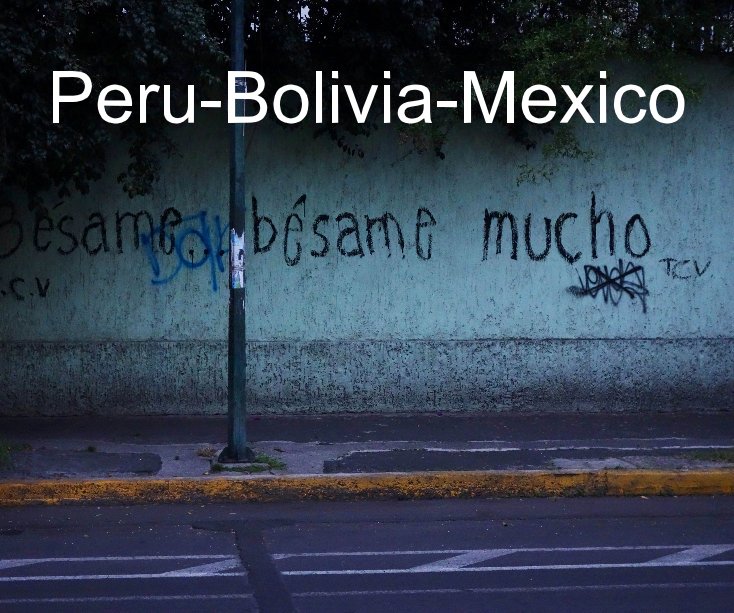 Ver Peru-Bolivia-Mexico por Allan Chawner and Carol Carter