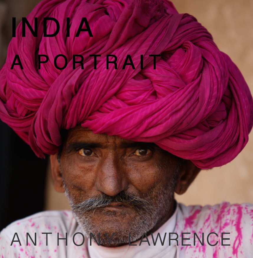 View INDIA A PORTRAIT by ANTHONY LAWRENCE