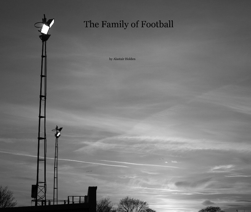 Ver The Family of Football por Alastair Holden