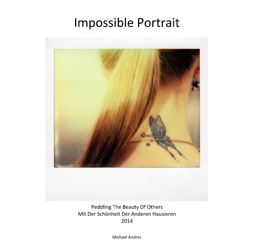 View Impossible Portrait by Michael Andres