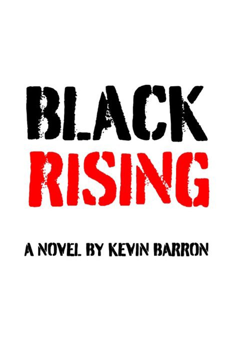 View BLACK RISING by KEVIN BARRON