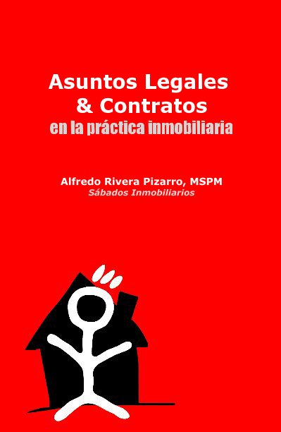 Asuntos Legales & Contratos en la practica inmobiliaria nach Alfredo Rivera Pizarro, MSPM anzeigen