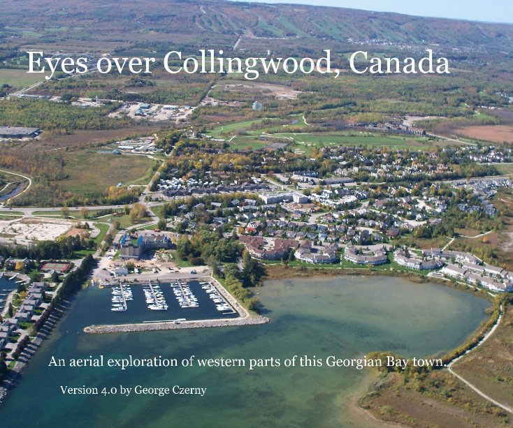 View Eyes over Collingwood, Canada, Verson 4.0 by George Czerny