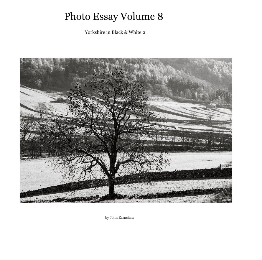Visualizza Photo Essay Volume 8 di John Earnshaw