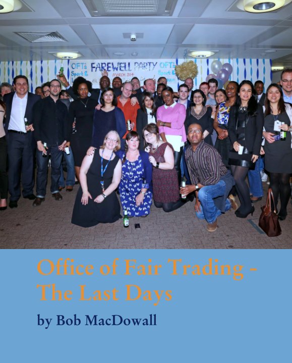View Office of Fair Trading -
The Last Days by Bob MacDowall