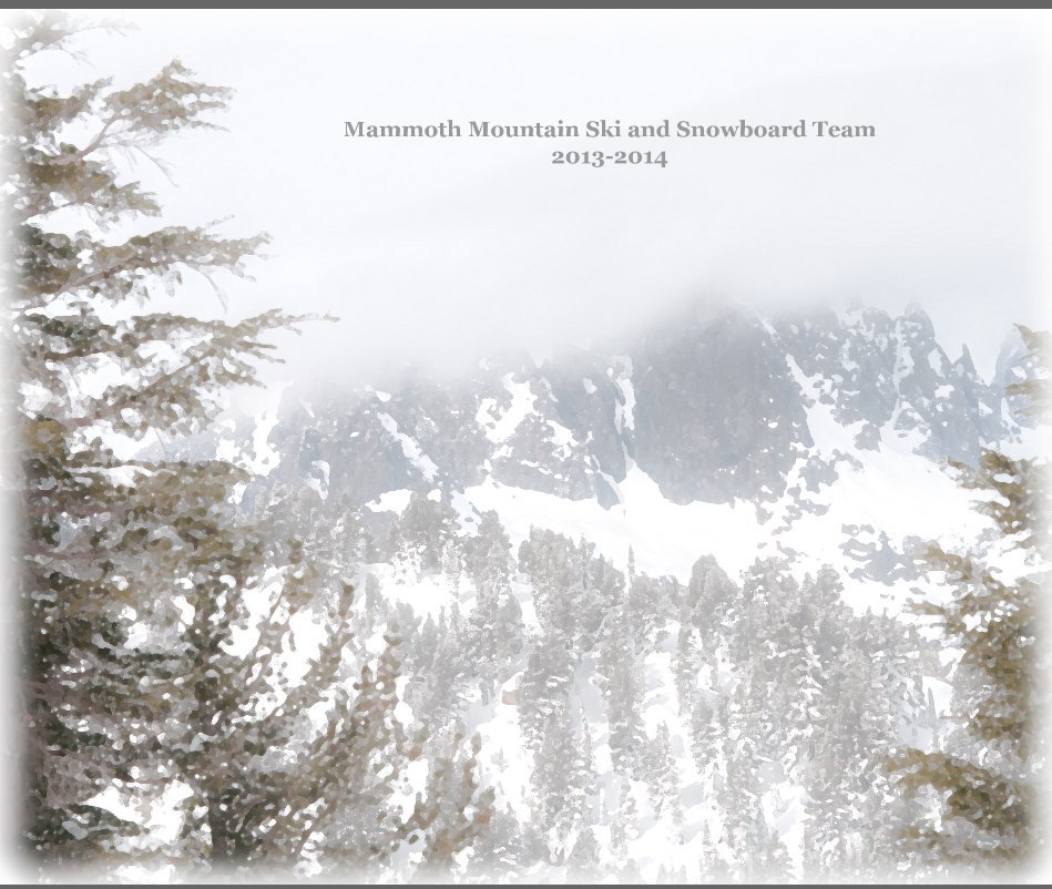View Mammoth Mountain Ski and Snowboard Team 2013-2014 by MMCF