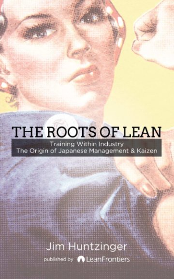 View The Roots of Lean by Jim Huntzinger