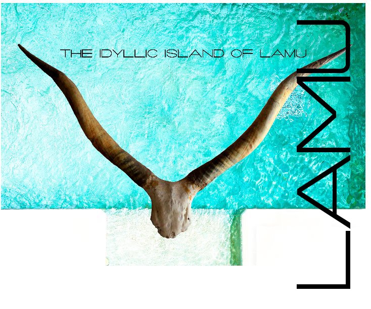 Ver THE IDYLIC ISLAND OF LAMU por Marc Claes