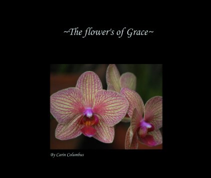 ~The flower's of Grace~ book cover