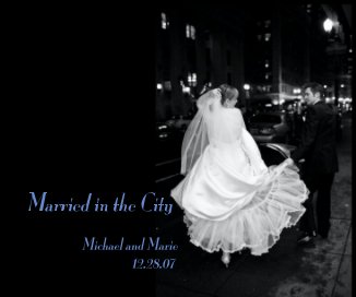 Married in the City Michael and Marie 12.28.07 book cover