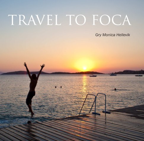 View Travel to Foca by Gry Monica Hellevik
