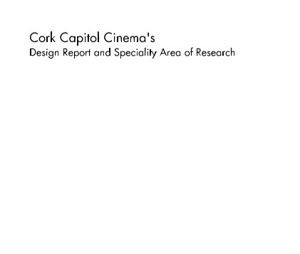 Cork Capitol Cinema's Design Report and Speciality Area of Research book cover