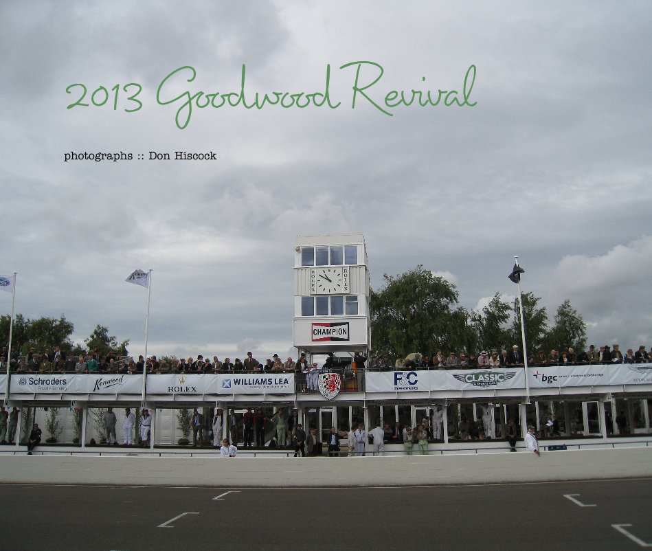 Ver 2013 Goodwood Revival por photographs :: Don Hiscock