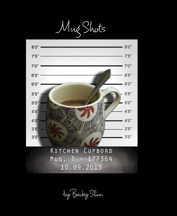 Ver Mug Shots por Becky Slinn