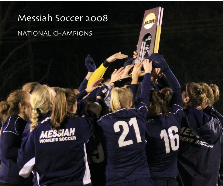 Visualizza Messiah Soccer 2008 di kacieklyn